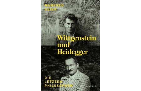 Wittgenstein und Heidegger  - Die letzten Philosophen