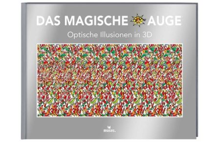 Das magische Auge (Hardcover)  - Optische Illusionen in 3D
