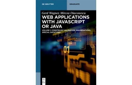 Web Applications with Javascript or Java - Volume 1: Constraint Validation, Enumerations, Special Datatypes