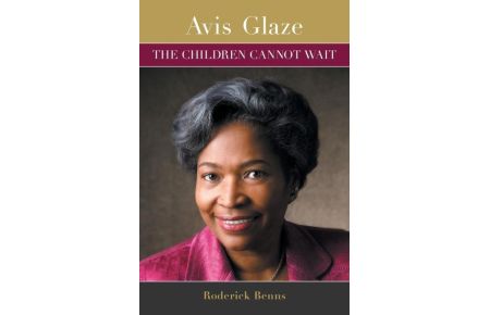 Avis Glaze - The Children Cannot Wait