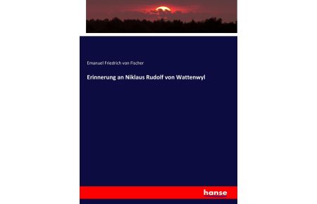 Erinnerung an Niklaus Rudolf von Wattenwyl
