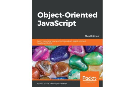 Object-Oriented JavaScript - Third Edition - Learn everything you need to know about object-oriented JavaScript (OOJS)