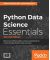 Python Data Science Essentials - Second Edition - Learn the fundamentals of Data Science with Python