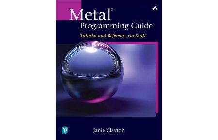 Metal Programming Guide: Tutorial and Reference via Swift