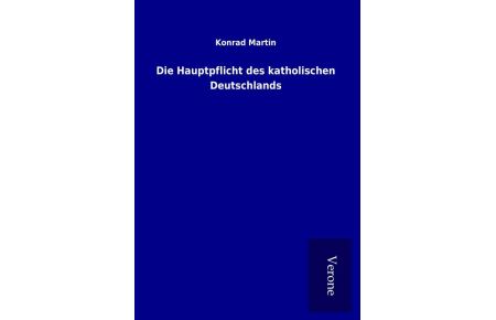 Die Hauptpflicht des katholischen Deutschlands
