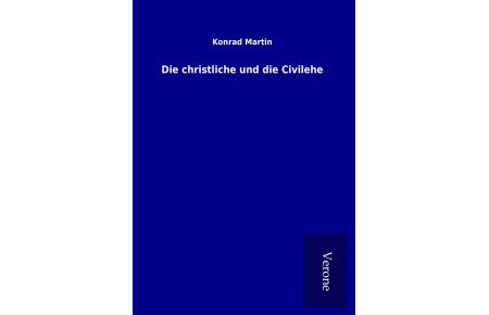 Die christliche und die Civilehe