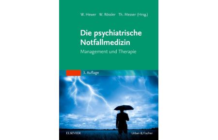 Die psychiatrische Notfallmedizin  - Management und Therapie