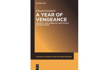 A Year of Vengeance (Hardcover)  - Time, Narrative, and the Old Assyrian Trade