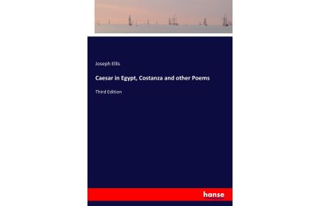 Caesar in Egypt, Costanza and other Poems  - Third Edition