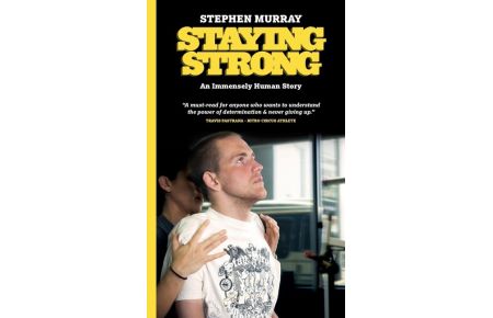 Staying Strong  - An Immensely Human Story