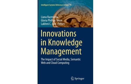 Innovations in Knowledge Management  - The Impact of Social Media, Semantic Web and Cloud Computing