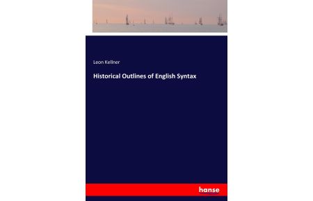 Historical Outlines of English Syntax