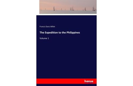 The Expedition to the Philippines  - Volume 1