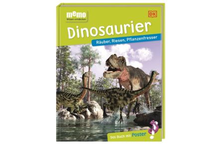 memo Wissen entdecken. Dinosaurier  - Räuber, Riesen, Pflanzenfresser. Das Buch mit Poster!