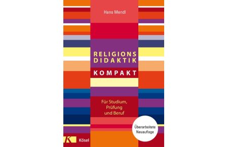 Religionsdidaktik kompakt  - Für Studium, Prüfung und Beruf