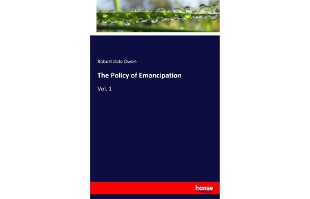 The Policy of Emancipation  - Vol. 1