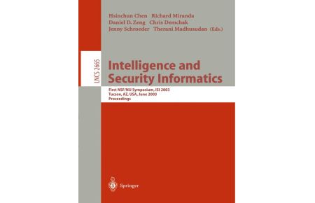 Intelligence and Security Informatics - First NSF/NIJ Symposium, ISI 2003 Tucson, AZ, USA, June 2-3, 2003 Proceedings