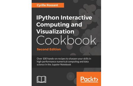IPython Interactive Computing and Visualization Cookbook - Second Edition
