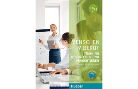 Menschen im Beruf - Training Besprechen und Präsentieren - Deutsch als Fremd- und Zweitsprache / Kursbuch mit Audio-CD