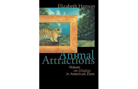Animal Attractions  - Nature on Display in American Zoos