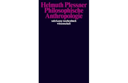 Philosophische Anthropologie  - Göttinger Vorlesung vom Sommersemester 1961