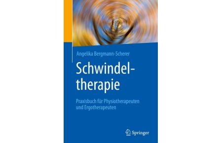 Schwindeltherapie  - Praxisbuch für Physiotherapeuten und Ergotherapeuten