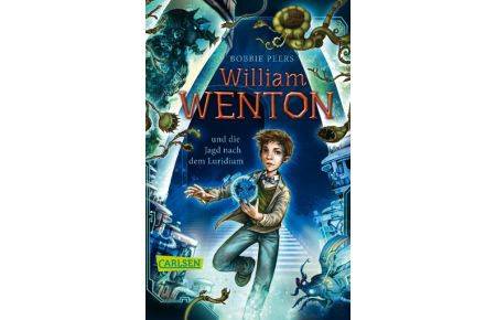 William Wenton 1: William Wenton und die Jagd nach dem Luridium  - William Wenton - Luridiumstyven