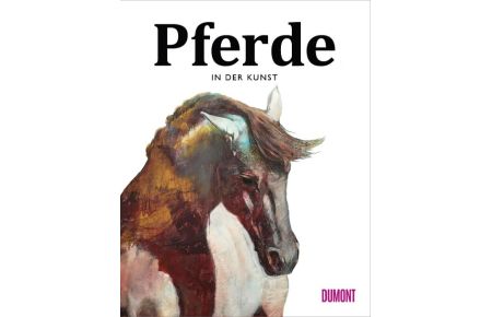 Pferde in der Kunst (Softcover)  - The Book of the Horse. Horses in Art