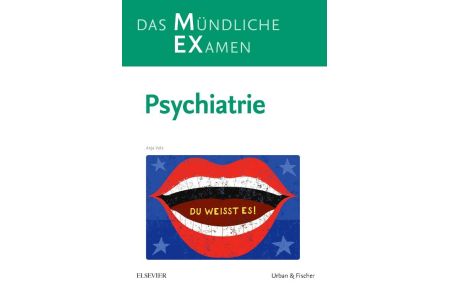 MEX Das Mündliche Examen - Psychiatrie  - Psychiatrie