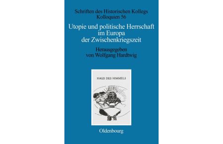 Utopie und politische Herrschaft im Europa der Zwischenkriegszeit