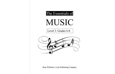 The Essentials of Music  - Level 3 (Grades 6-8)
