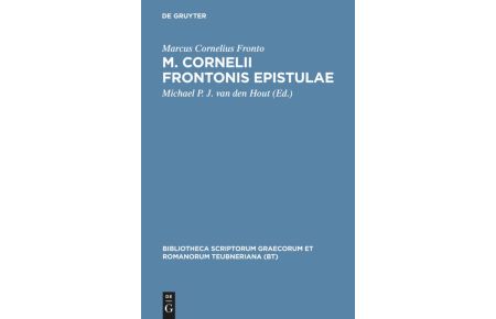 M. Cornelii Frontonis epistulae  - Schedis tam ed. quam ined. Edmundi Hauleri usus iterum editum