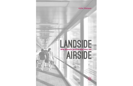 Landside | Airside  - Why Airports Are the Way They Are