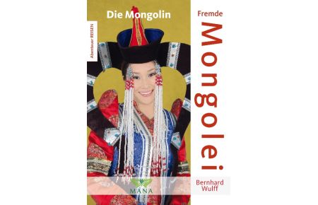 Fremde Mongolei  - Die Mongolin