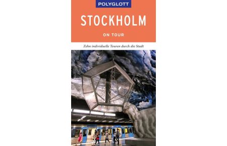 POLYGLOTT on tour Reiseführer Stockholm  - Zehn individuelle Touren durch die Stadt