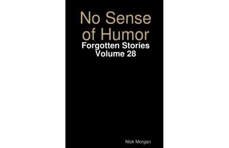 No Sense of Humor