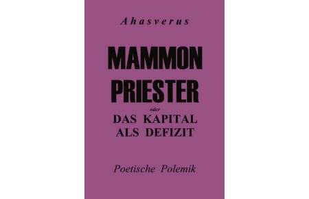 Mammonpriester - oder Das Kapital als Defizit