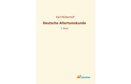 Deutsche Altertumskunde  - 5. Band