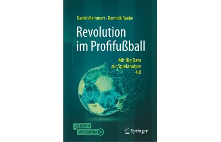 Revolution im Profifußball  - Mit Big Data zur Spielanalyse 4.0