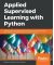 Applied Supervised Learning with Python