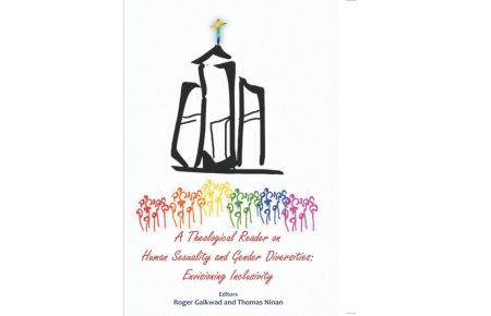 A Theological Reader on Human Sexuality and Gender Diversities - Envisioning Inclusivity