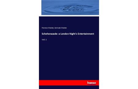 Scheherazade: a London Night's Entertainment  - Vol. 1