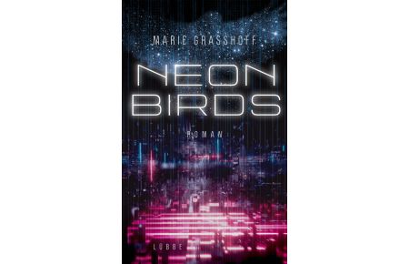 Neon Birds - Roman