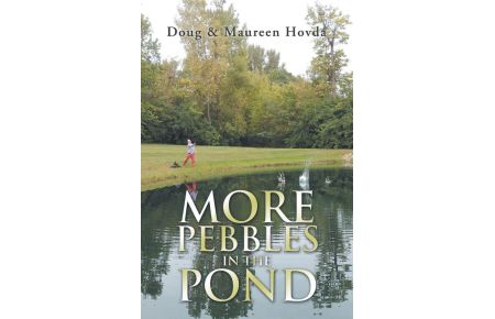 More Pebbles in the Pond  - People and Pebbles: Both Are Unique!