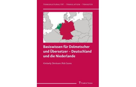 Basiswissen für Dolmetscher und Übersetzer ¿ Deutschland und die Niederlande