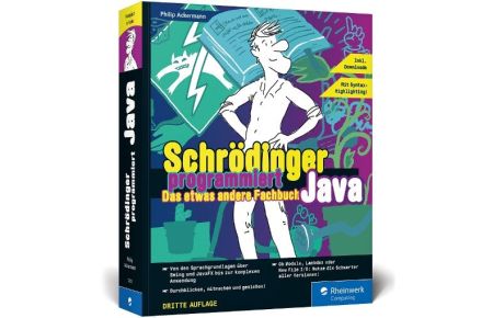 Schrödinger programmiert Java - Das etwas andere Fachbuch. Durchstarten mit Java und richtig viel Spaß! Für Einsteiger, Umsteiger und Code-Fans.