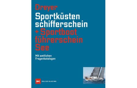 Sportküstenschifferschein & Sportbootführerschein See  - Mit amtlichen Fragenkatalogen / Mit SKS Prüfungsstoff