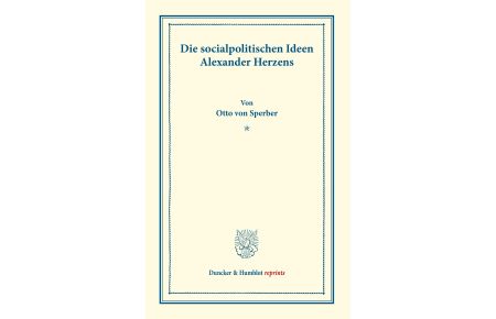 Die socialpolitischen Ideen Alexander Herzens.