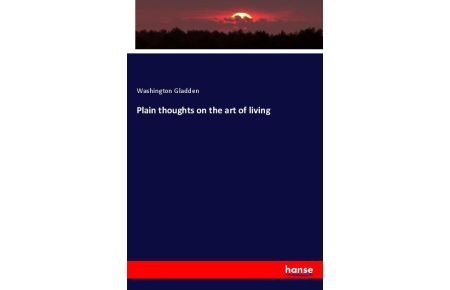 Plain thoughts on the art of living