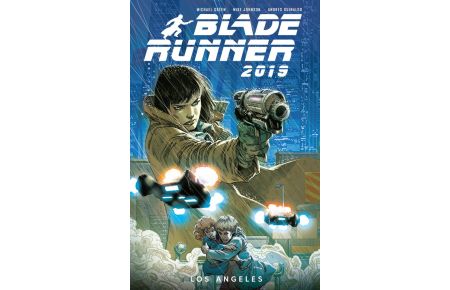 Blade Runner 2019 - Bd. 1: Los Angeles